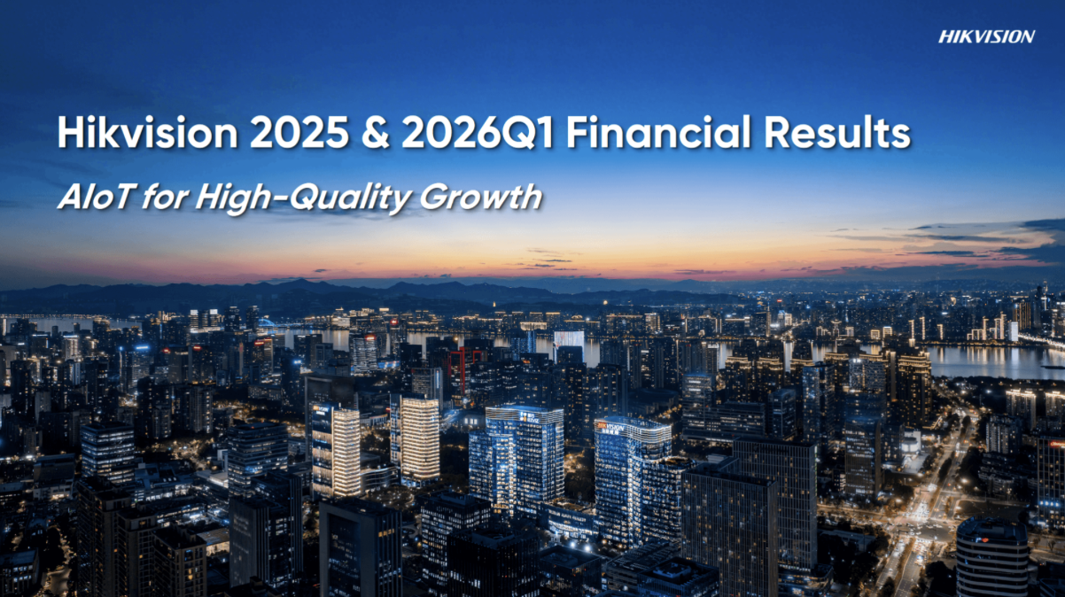 Hikvision ประกาศผลประกอบการประจำปี 2025 และไตรมาสแรกของปี 2026
